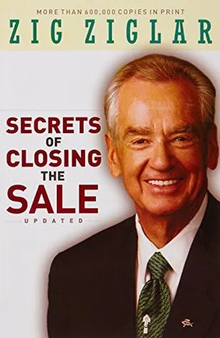 Cover von Secrets of Closing the Sale, aktualisierte Ausgabe, mit einem Porträt von Zig Ziglar