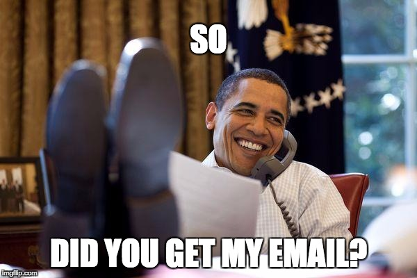 so, did you get my email?